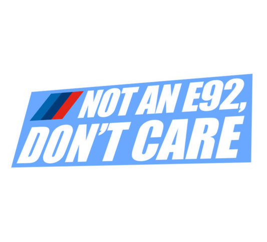 NOT AN E92